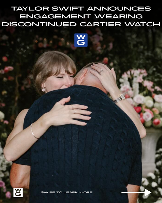 Taylor Swift Announces Engagement Wearing Discontinued Cartier Watch