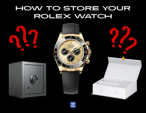The Best Way To Store Your Rolex
